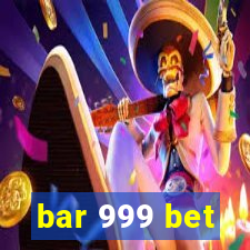 bar 999 bet