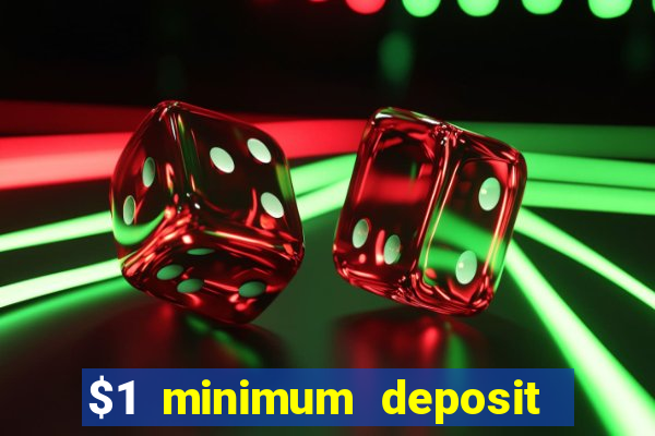 $1 minimum deposit casino australia 2020