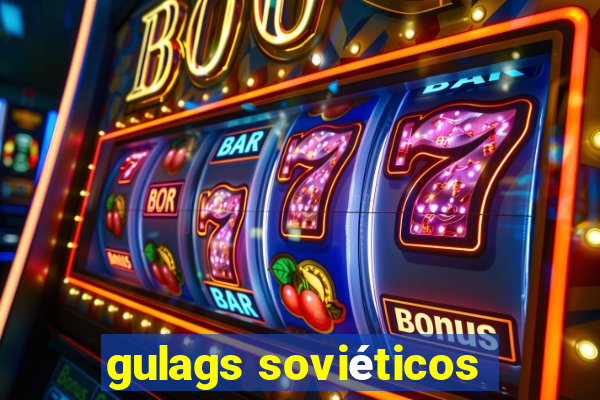 gulags soviéticos