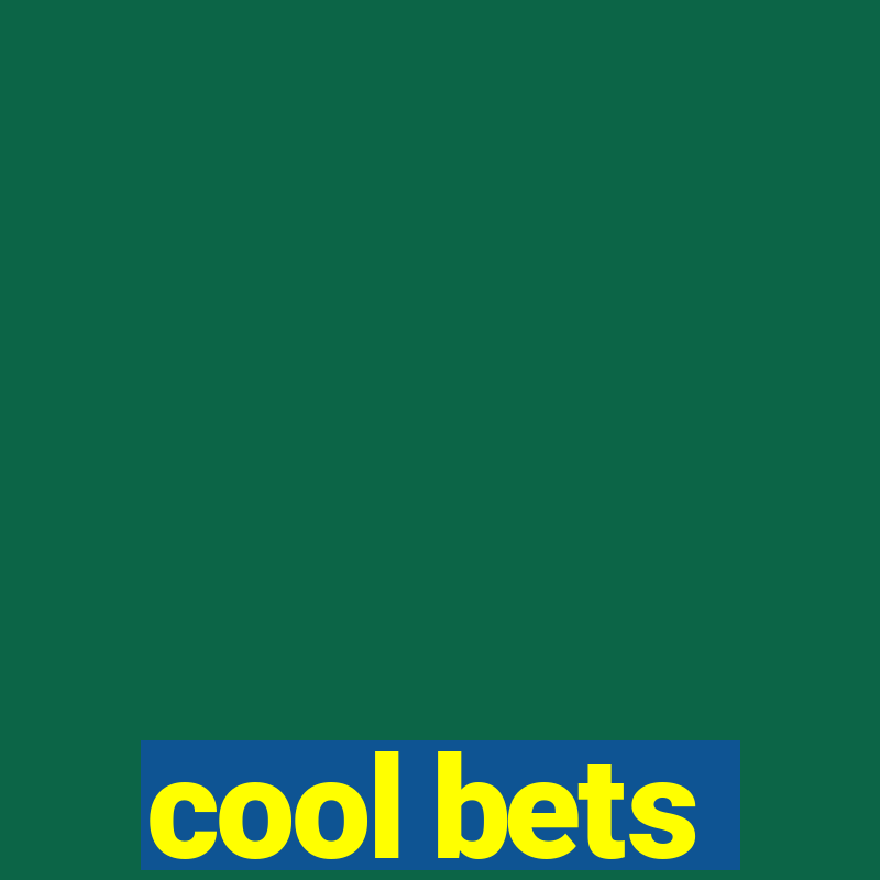 cool bets