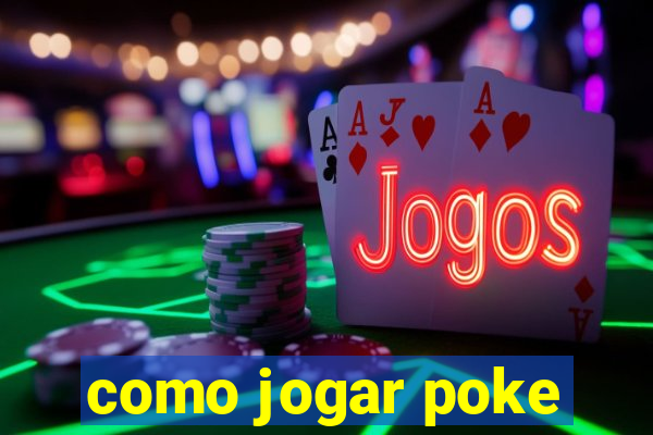 como jogar poke