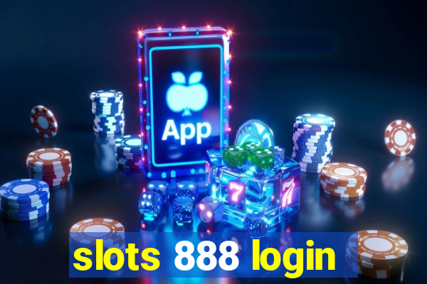 slots 888 login