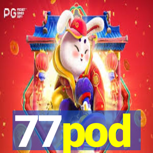 77pod