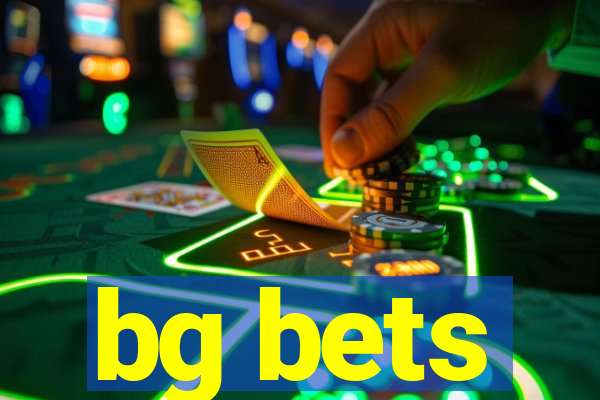 bg bets