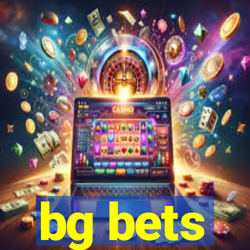 bg bets