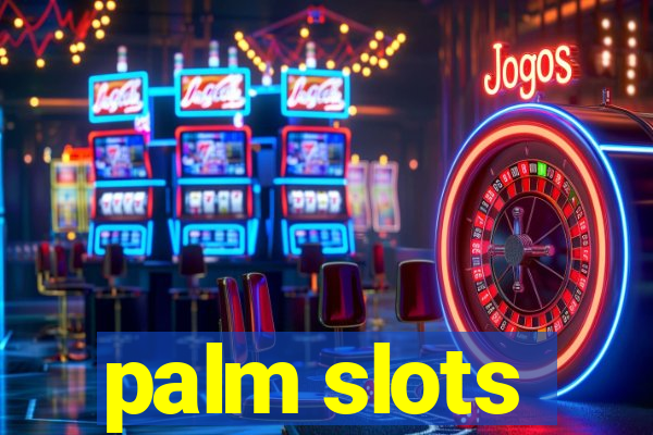 palm slots