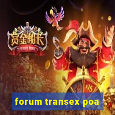 forum transex poa