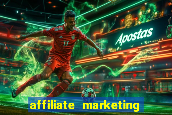 affiliate marketing online casinos