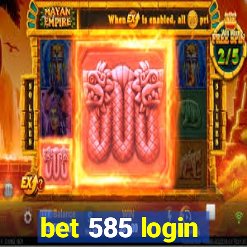 bet 585 login