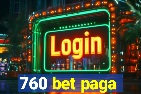 760 bet paga