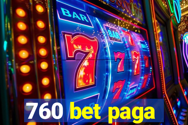 760 bet paga