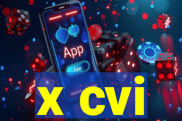 x cvi