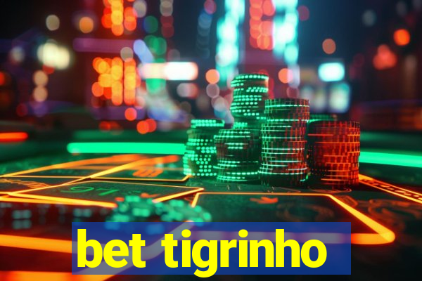 bet tigrinho