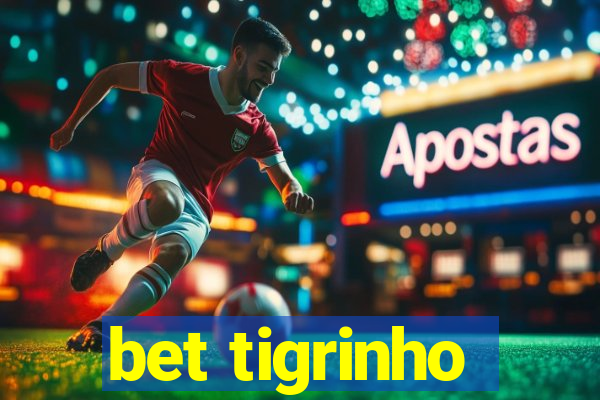 bet tigrinho