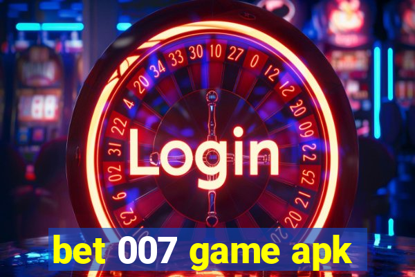 bet 007 game apk