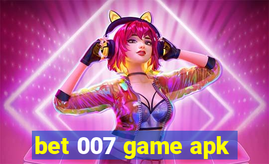 bet 007 game apk