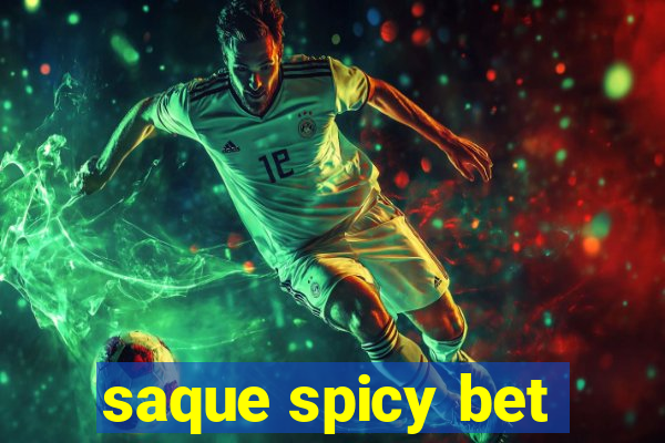 saque spicy bet