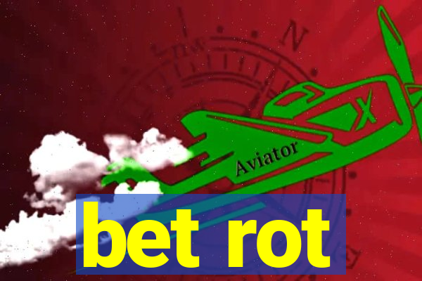 bet rot