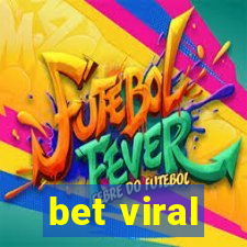 bet viral