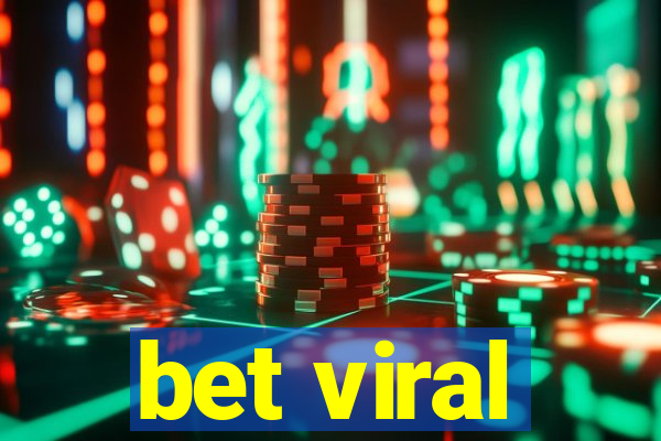 bet viral