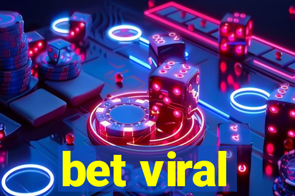 bet viral