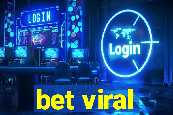 bet viral