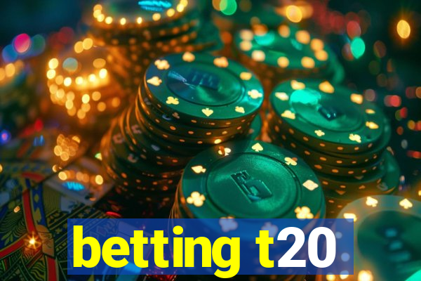 betting t20