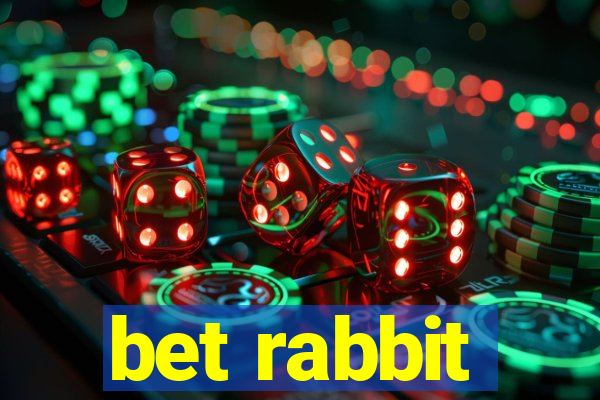 bet rabbit