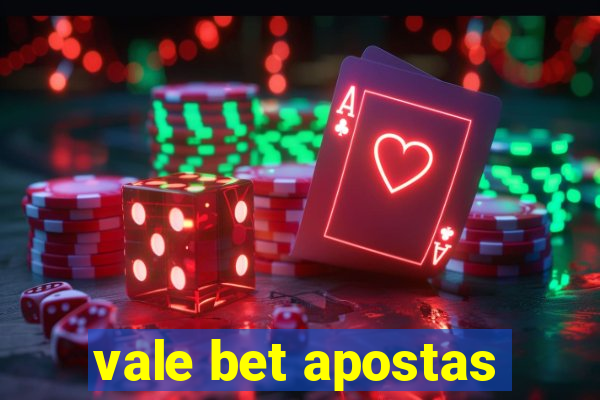 vale bet apostas