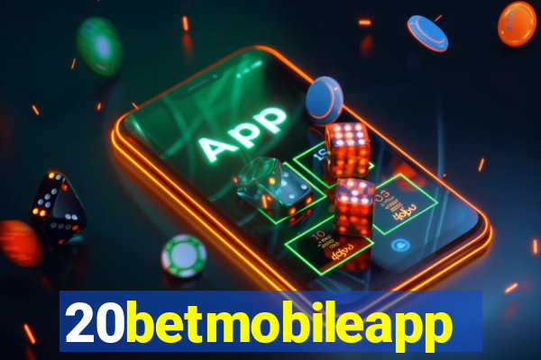 20betmobileapp