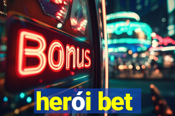 herói bet