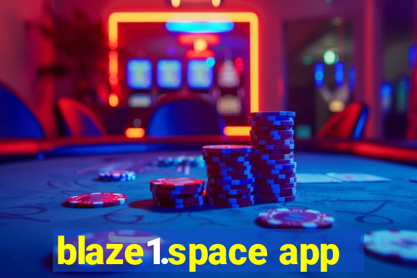 blaze1.space app