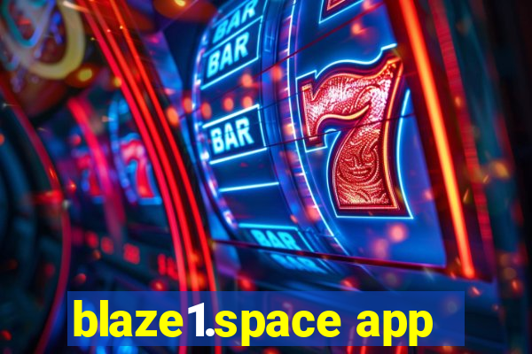 blaze1.space app