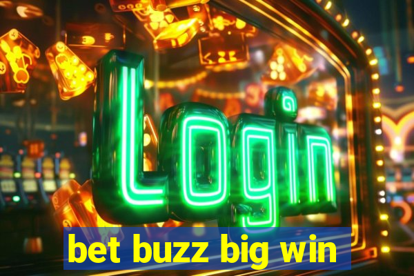 bet buzz big win