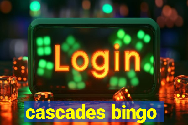 cascades bingo