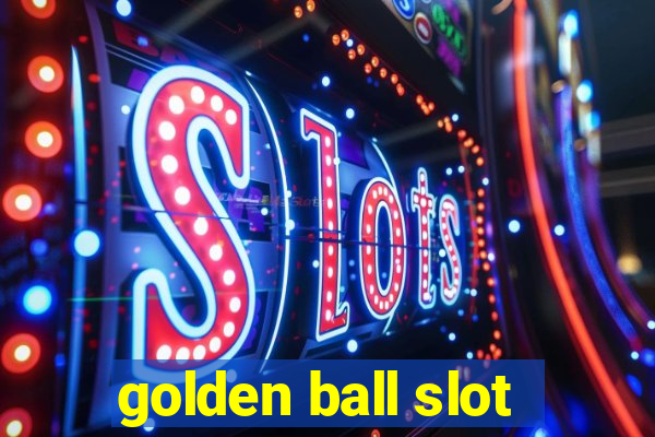 golden ball slot