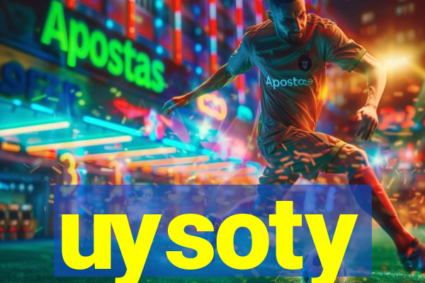 uysoty