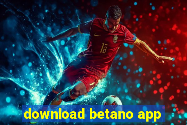 download betano app