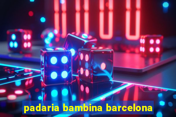 padaria bambina barcelona