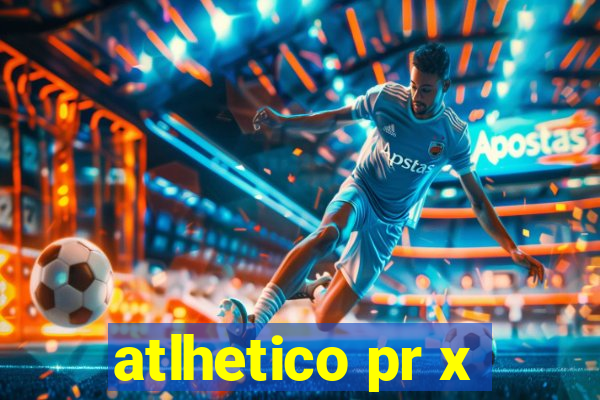 atlhetico pr x