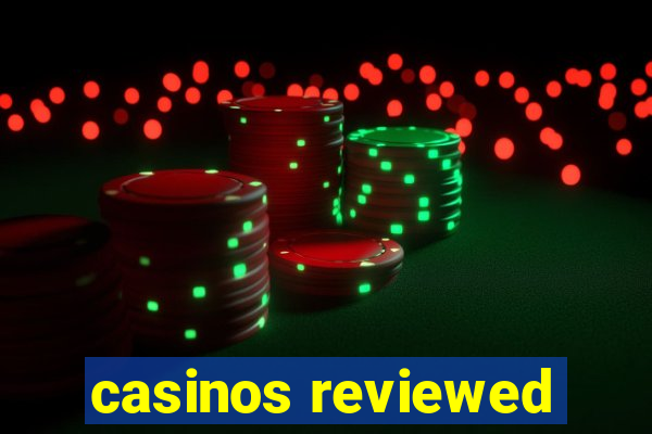 casinos reviewed