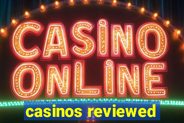 casinos reviewed