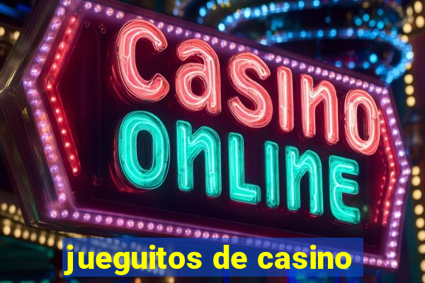 jueguitos de casino