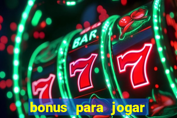 bonus para jogar fortune tiger