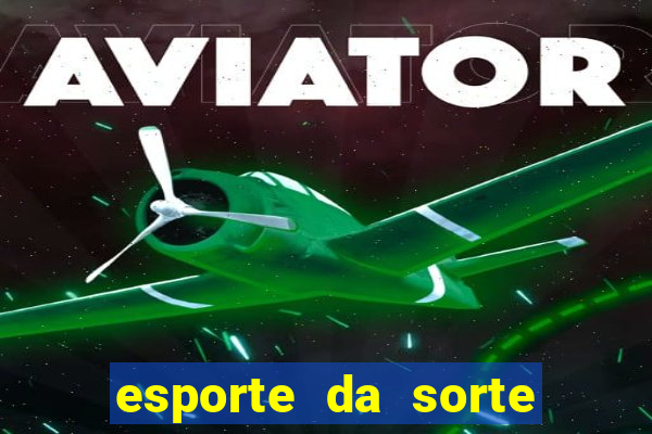 esporte da sorte free bet