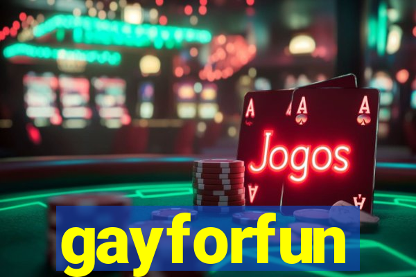 gayforfun