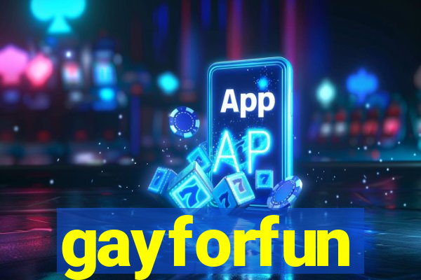 gayforfun