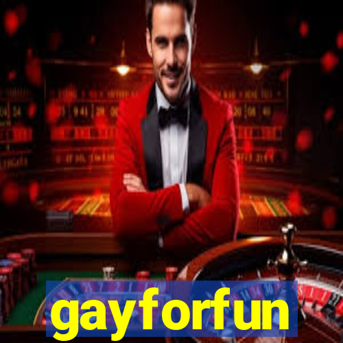 gayforfun