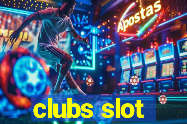 clubs slot