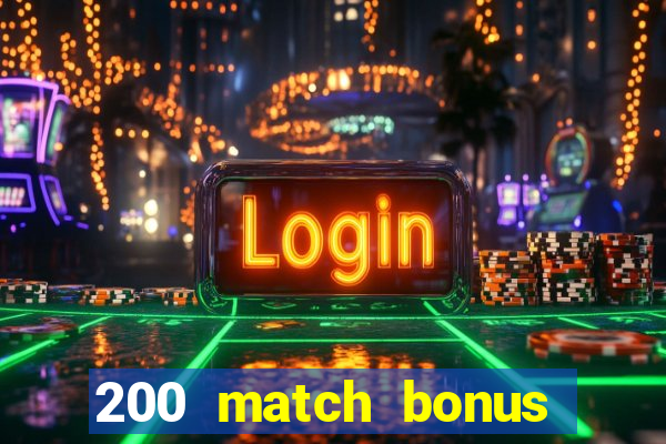 200 match bonus casino nz